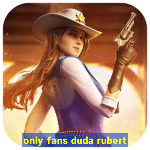 only fans duda rubert